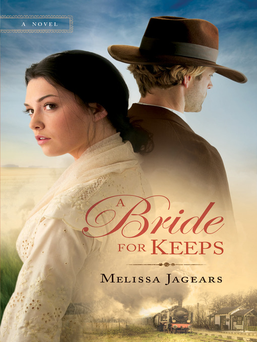 Title details for A Bride for Keeps by Melissa Jagears - Available